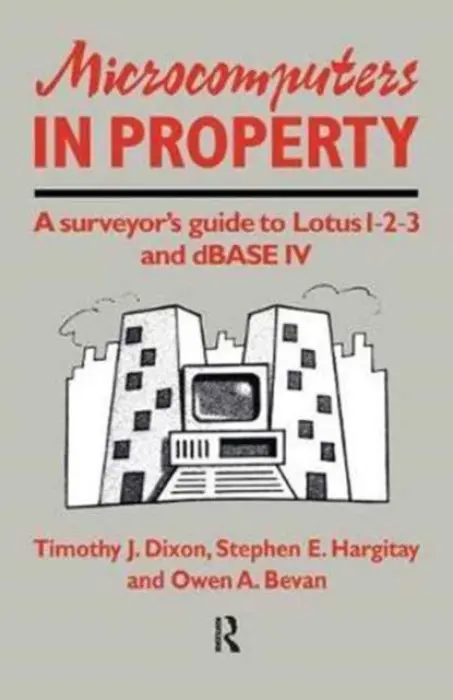 Microcomputers in Property - Bevan, O. a Dixon, T.J. a Hargitay, S.