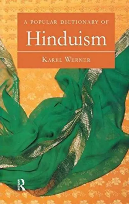 Popular Dictionary of Hinduism - Werner, Karel