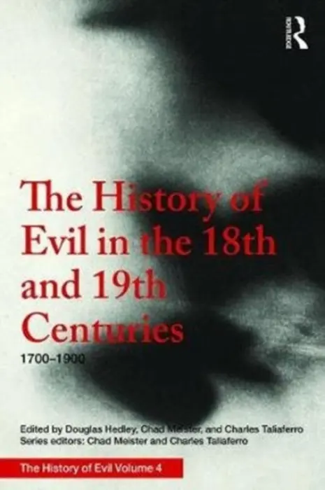 History of Evil in the Eighteenth and Nineteenth Centuries - Hedley, Douglas