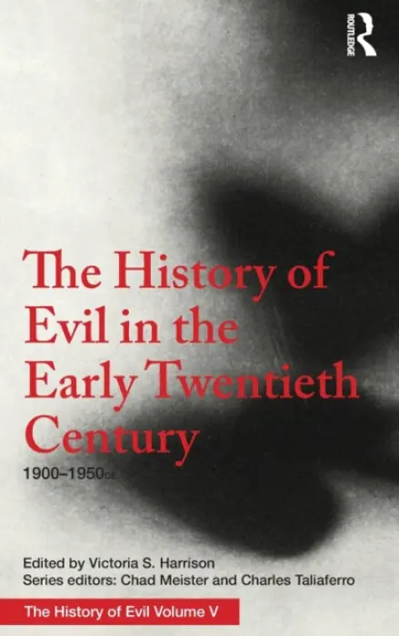 History of Evil in the Early Twentieth Century - Harrison, Victoria