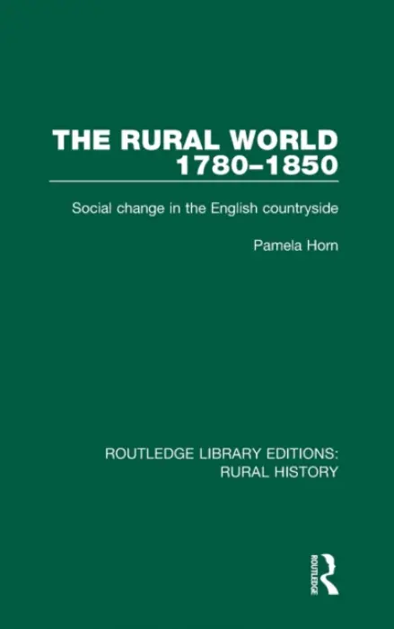 Rural World 1780-1850 - Horn, Pamela