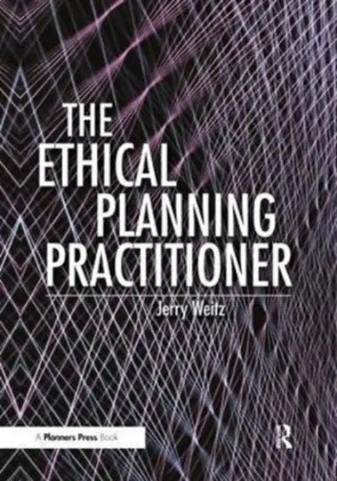 Ethical Planning Practitioner - Weitz, Jerry