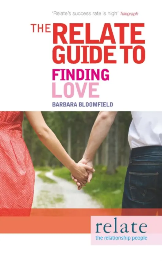 Relate Guide to Finding Love - Bloomfield, Barbara a Array