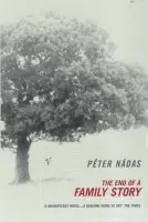 End Of A Family Story - Nadas, Peter