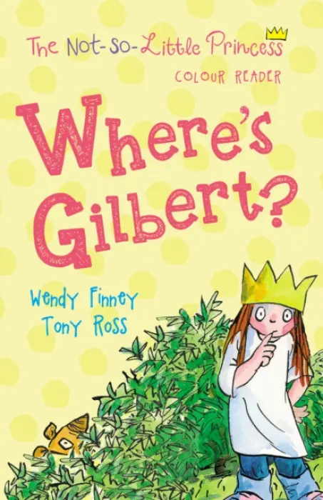 Where's Gilbert? - Ross, Tony a Finney, Wendy