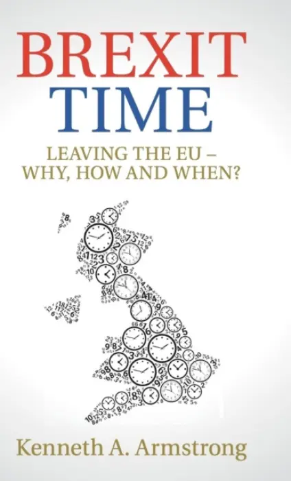 Brexit Time - Armstrong, Kenneth A. (University of Cambridge)