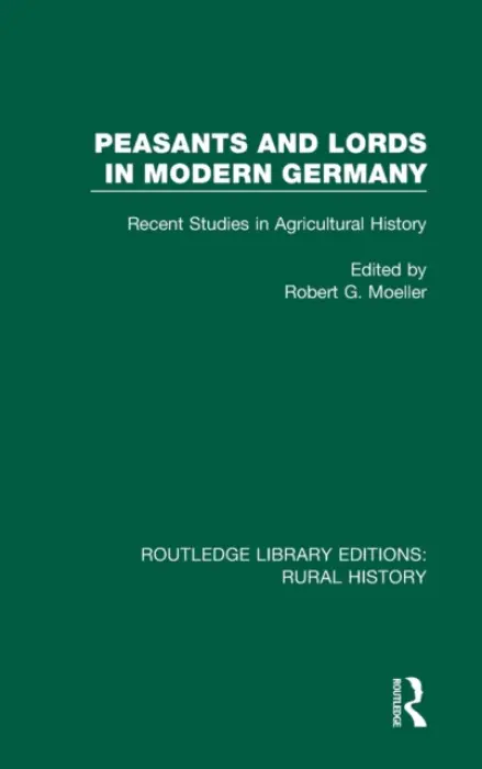 Peasants and Lords in Modern Germany