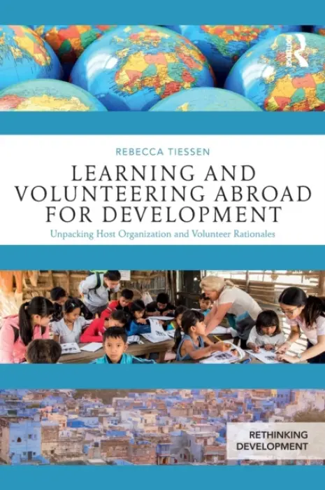 Learning and Volunteering Abroad for Development - Tiessen, Rebecca
