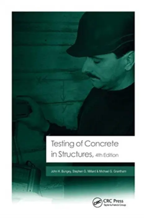 Testing of Concrete in Structures - Bungey, John H. a Grantham, Michael G.