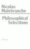 Malebranche: Philosophical Selections - Malebranche, Nicolas