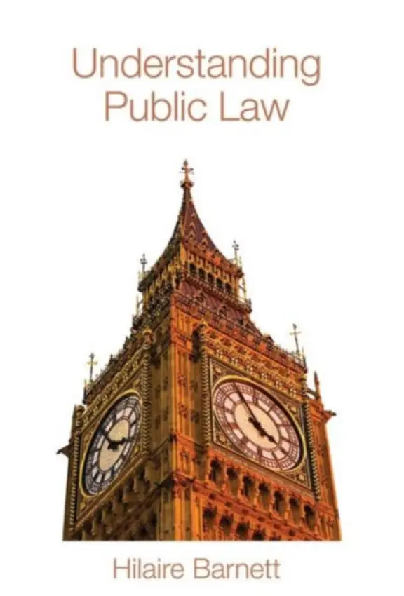 Understanding Public Law - Barnett, Hilaire (Queen Mary, University of London, UK)