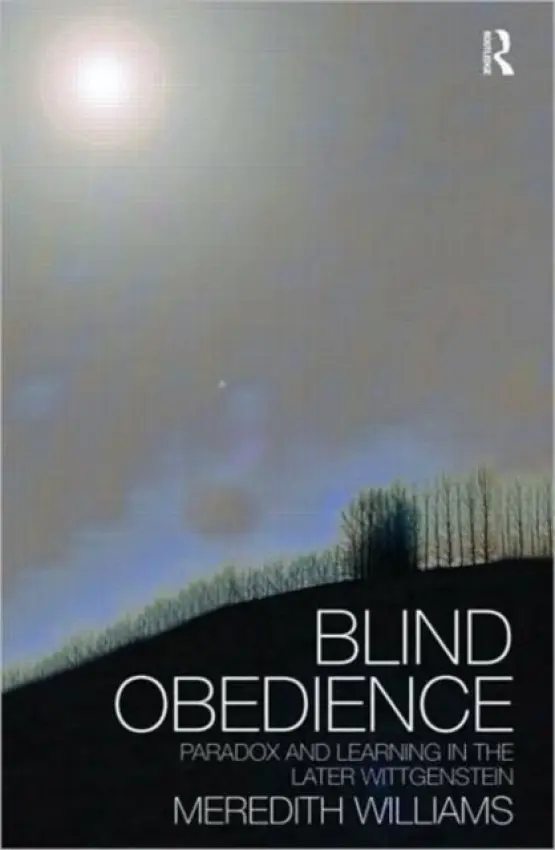 Blind Obedience - Williams, Meredith (Johns Hopkins University, USA)
