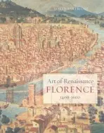 Art of Renaissance Florence, 1400-1600 - Partridge, Loren