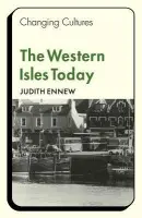 Western Isles Today - Ennew, Judith