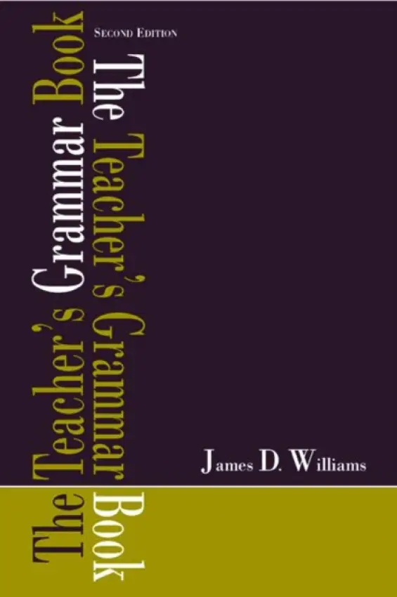Teacher's Grammar Book - Williams, James D.