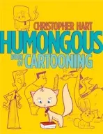 Humongous Book of Cartooning - Hart, C