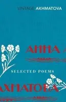 Selected Poems - Akhmatova, Anna