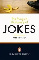 Penguin Dictionary of Jokes - Metcalf, Fred