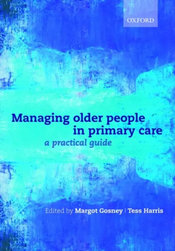 Managing older people in primary care