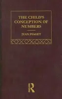Child's Conception of Number - Piaget, Jean a Gattegno, C. a Hodgson, F.M.