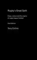 Rugby's Great Split - Collins, Tony (De Montfort University, UK)