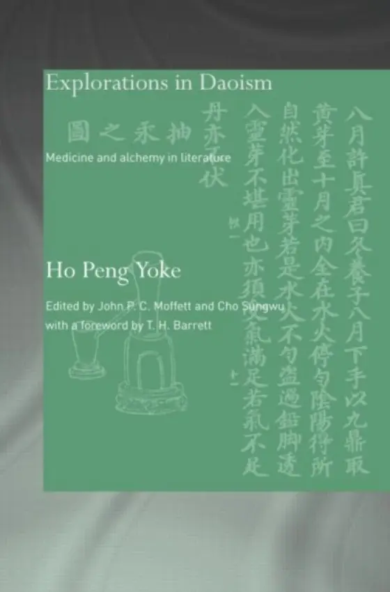 Explorations in Daoism - Peng Yoke, Ho (Needham Research Institute, UK)