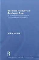 Business Practices in Southeast Asia - Haywood, Louise a Thompson, Michael (University of Durham, UK) a Hervey, Sandor