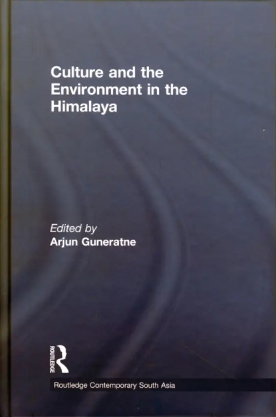 Culture and the Environment in the Himalaya