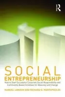 Social Entrepreneurship - London, Manuel (The State University of New York at Stony Brook, USA) a Morfopoulos, Richard G. (Briarcliffe College, New York, USA)