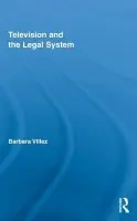 Television and the Legal System - Villez, Barbara (University of Paris, France)