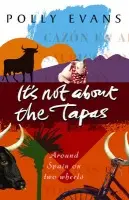 It's Not About The Tapas - Evans, Polly