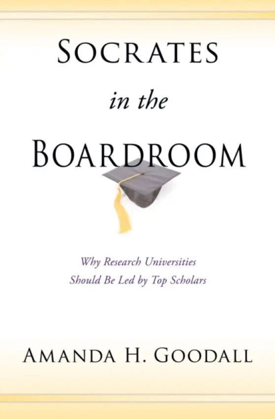 Socrates in the Boardroom - Goodall, Amanda H.