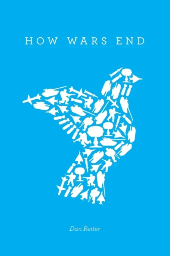 How Wars End - Reiter, Dan