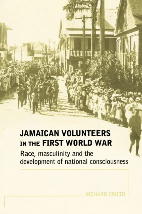 Jamaican Volunteers in the First World War - Smith, Richard