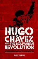 Hugo ChaVez and the Bolivarian Revolution - Cannon, Barry