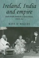Ireland, India and Empire - O'Malley, Kate