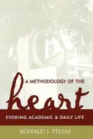 Methodology of the Heart - Pelias, Ronald J.