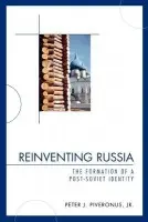 Reinventing Russia - Piveronus, Peter J., Jr.