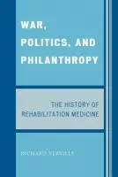 War, Politics, and Philanthropy - Verville, Richard