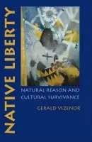 Native Liberty - Vizenor, Gerald