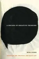 Decade of Negative Thinking - Schor, Mira