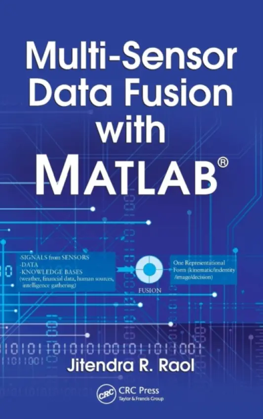 Multi-Sensor Data Fusion with MATLAB - Raol, Jitendra R.