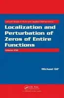 Localization and Perturbation of Zeros of Entire Functions - Gil', Michael
