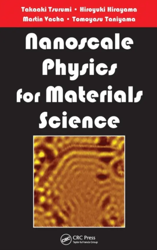 Nanoscale Physics for Materials Science - Tsurumi, Takaaki a Hirayama, Hiroyuki a Vacha, Martin a Taniyama, Tomoyasu