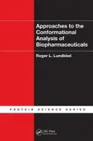 Approaches to the Conformational Analysis of Biopharmaceuticals - Lundblad, Roger L. (Lundblad Biotechnology, Chapel Hill, North Carolina, USA)