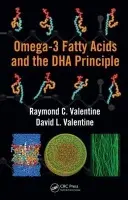 Omega-3 Fatty Acids and the DHA Principle - Valentine, Raymond C. (Professor Emeritus, University of California at Davis, USA) a Valentine, David L. (University of California, Santa Barbara, USA)