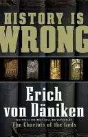 History Is Wrong - von Daniken, Erich