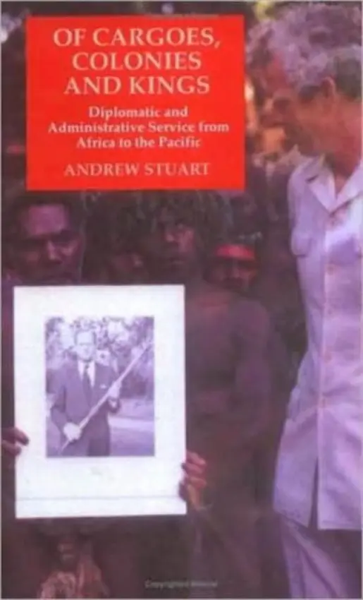 Of Cargoes Colonies and Kings - Stuart, Andrew