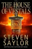 House of the Vestals - Saylor, Steven