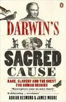 Darwin's Sacred Cause - Desmond, Adrian a Moore, James